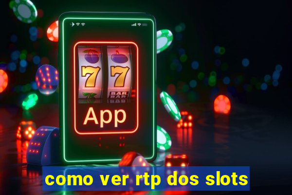 como ver rtp dos slots